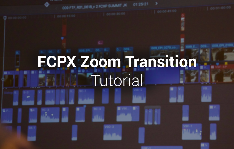How to make a zoom transition in Final Cut Pro X article image