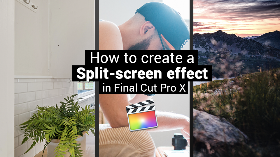 How to: A split-screen effect in Final Cut Pro article image