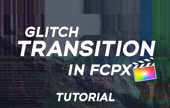 How to make a glitch transition in Final Cut Pro article image